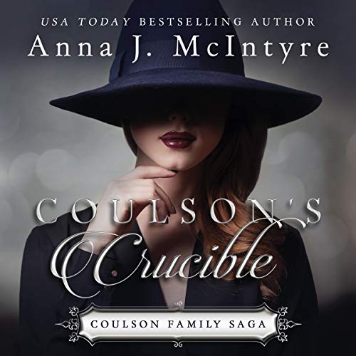 Coulson's Crucible: Coulson Family Saga, Book 2