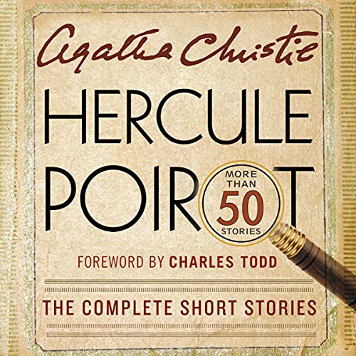Hercule Poirot: The Complete Short Stories: A Hercule Poirot Mystery: The Official Authorized Edition