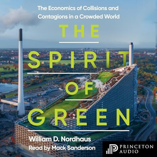 The Spirit of Green: The Economics of Collisions and Contagions in a Crowded World