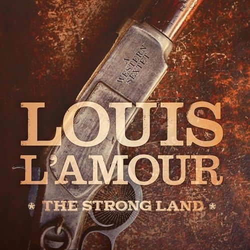 The Strong Land: A Western Sextet