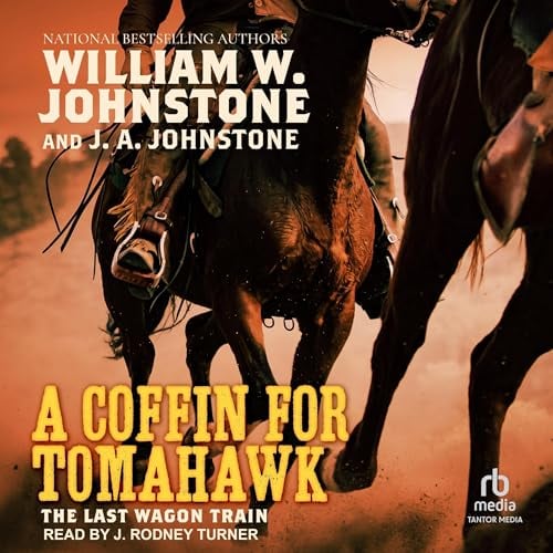 A Coffin for Tomahawk: The Last Wagon Train, Book 2