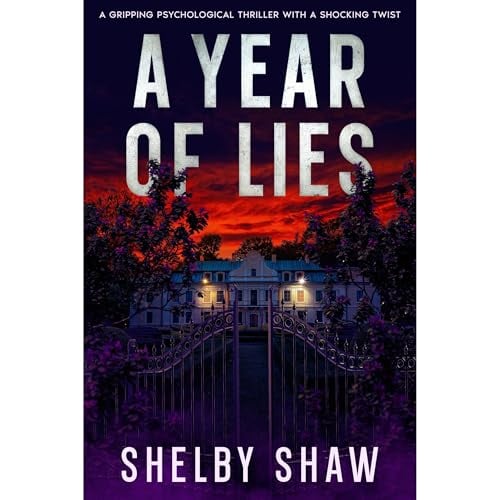 A Year of Lies: A gripping psychological thriller with a shocking twist