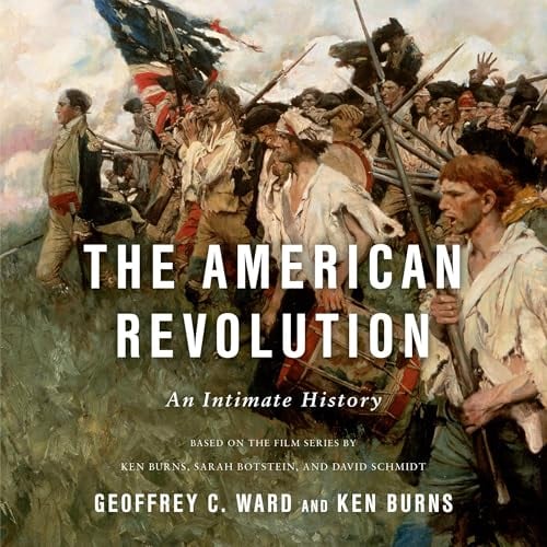 The American Revolution: An Intimate History