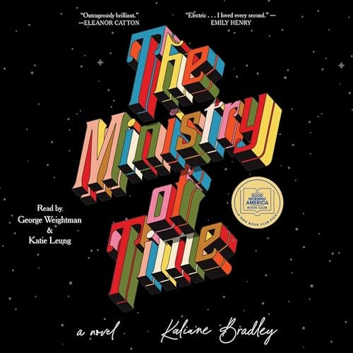 The Ministry of Time: A Novel