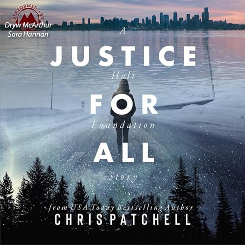 Justice for All: A Holt Foundation Story, Book 1