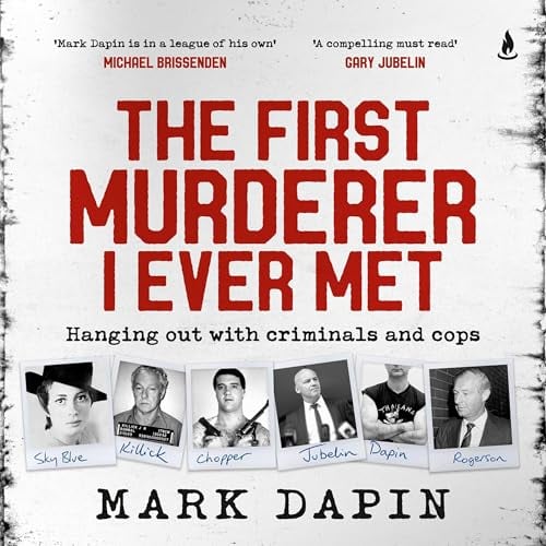The First Murderer I Ever Met: Hanging out with criminals and cops