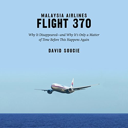Malaysia Airlines Flight 370: Why It Disappeared - and Why It’s Only a Matter of Time Before This Happens Again