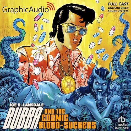 Bubba and the Cosmic Blood-Suckers (Dramatized Adaptation)