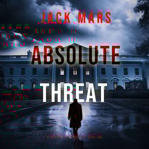 Absolute Threat (A Jake Mercer Political Thriller—Book 1)