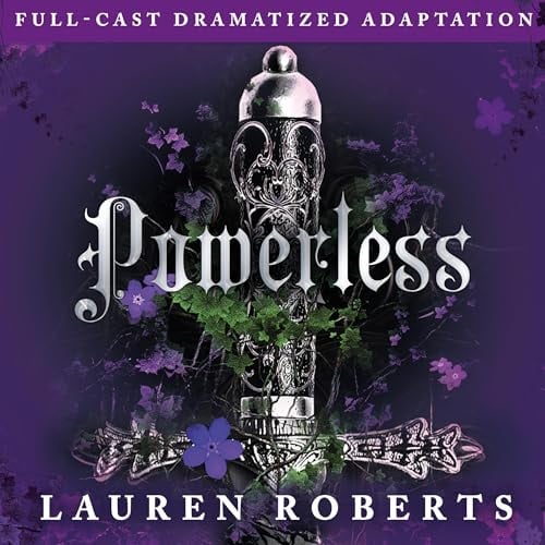 Powerless (Full-Cast Dramatized Adaptation)