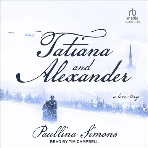 Tatiana and Alexander: The Bronze Horseman Trilogy, Book 2