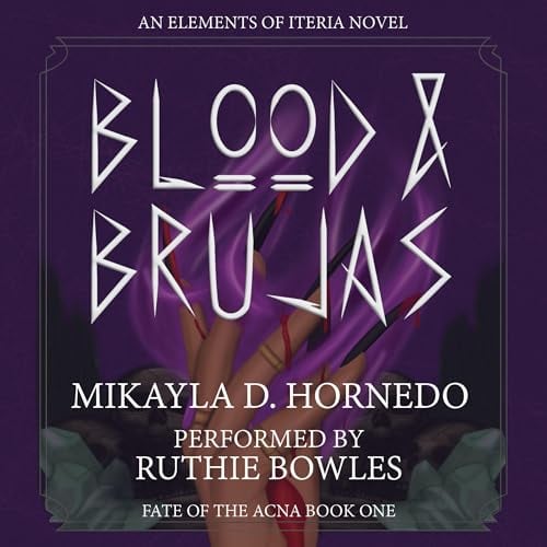 Blood & Brujas: Fate of the Acna, Book 1