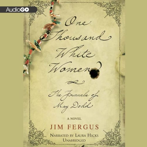 One Thousand White Women: The Journals of May Dodd