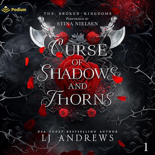 Curse of Shadows and Thorns: The Broken Kingdoms, Book 1