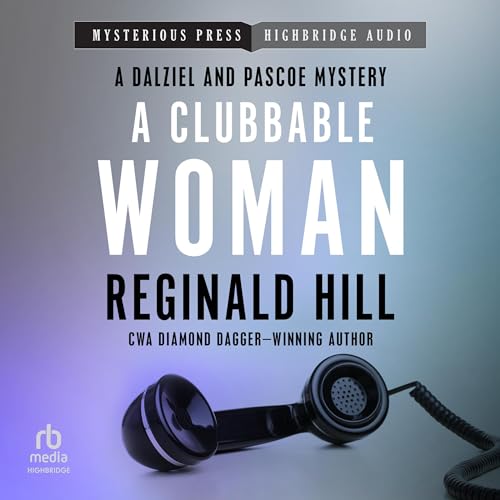 A Clubbable Woman: Dalziel and Pascoe, Book 1
