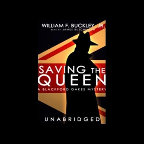 Saving the Queen: A Blackford Oakes Mystery