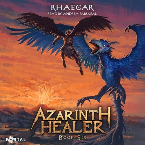 Azarinth Healer, Book Six: A LitRPG Adventure