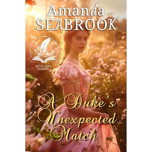 A Duke’s Unexpected Match: A Historical Regency Romance Novel