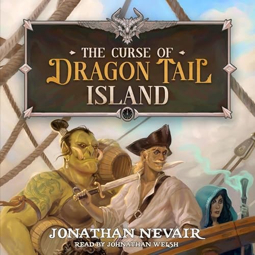 The Curse of Dragon Tail Island: A Pirate Fantasy Adventure