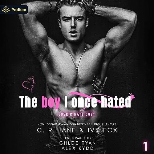 The Boy I Once Hated: Love & Hate Duet, Book 1