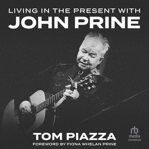 Living in the Present with John Prine