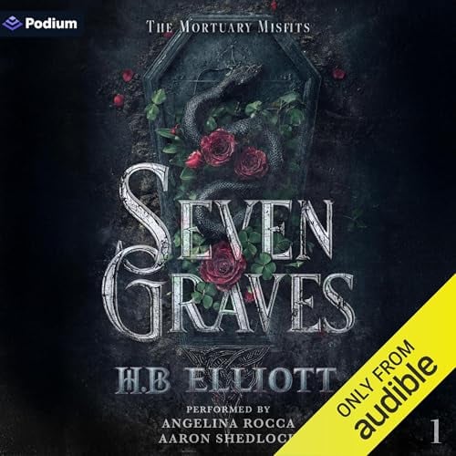 Seven Graves: The Mortuary Misfits, Book 1