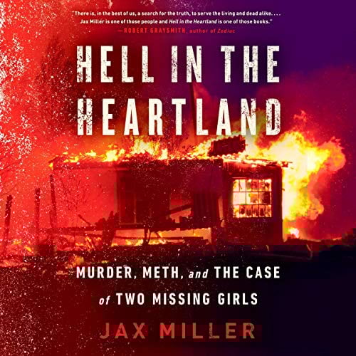 Hell in the Heartland: Murder, Meth, and the Case of Two Missing Girls