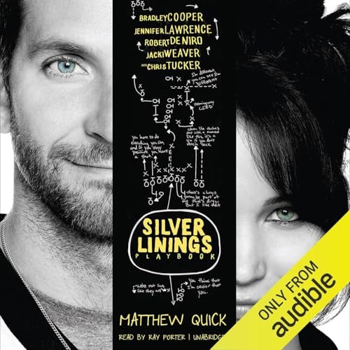 The Silver Linings Playbook: A Novel
